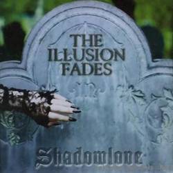 The Illusion Fades : Shadowlove
